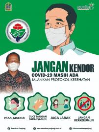 Jangan Kendor,, Covid-19 Masih Ada. Jalankan Protokol Kesehatan!!!